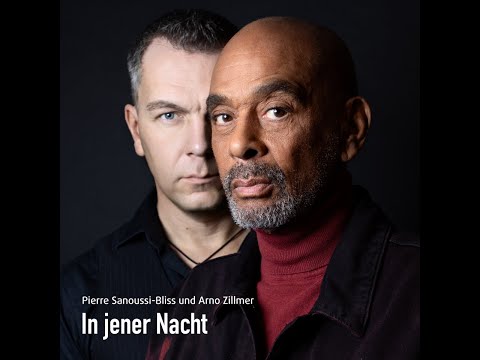 Pierre Sanoussi-Bliss und Arno Zillmer – In jener Nacht