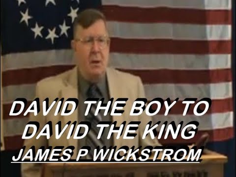 DAVID THE BOY TO DAVID THE KING _ JAMES P WICKSTROM