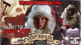 Robert Brian Wilson "Billy" of "Silent Night, Deadly Night" interview