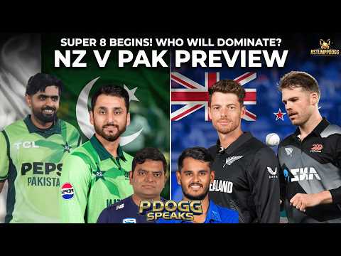 NZ vs PAK: The Super 8 Begins! Who Will Dominate? | NZ V PAK World Cup Match Preview | Pdoggspeaks
