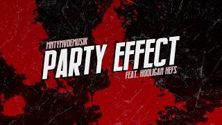 MNTYMVDEMUSIK - Party Effect (feat. Hooligan Hefs)