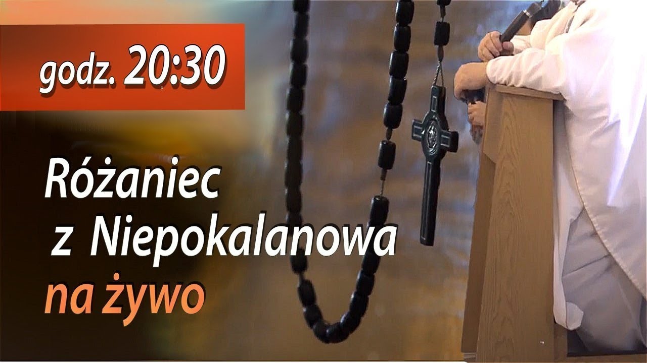 13.03 g.20:30 Różaniec z Niepokalanowa na żywo | NIEPOKALANÓW – kaplica ...