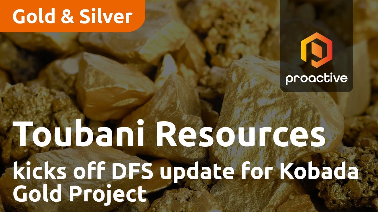 Toubani Resources kicks off DFS update for Kobada Gold Project
