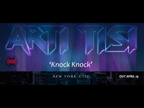 Arti Tisi - Knock Knock (2017)('New York City' Out April 19)