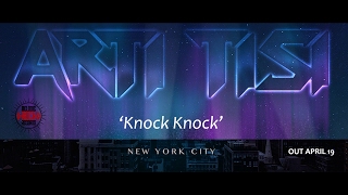 Arti Tisi - Knock Knock (2017)('New York City' Out April 19)