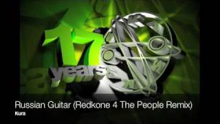 Kura - Russian Guitar (Redkone 4 The People Remix)