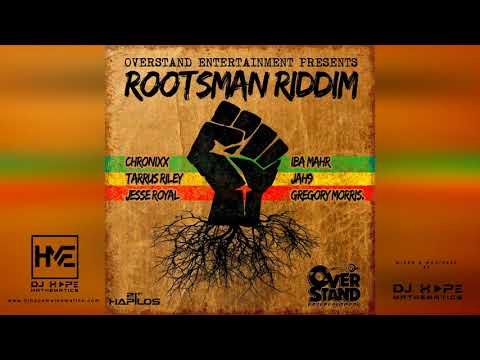 Rootsman Riddim Mix (Full Album) ft. Chronixx, Tarrus Riley, Damian Marley, Iba Mahr, Jah9, Jesse R.