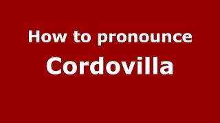How to pronounce Cordovilla