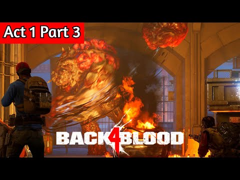 BACK 4 BLOOD Gameplay | Act 1 Part 3 | FULL GAME Campaign Walkthrough (Xbox Game Pass)