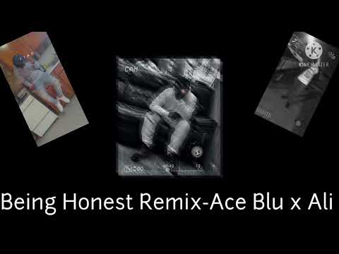 Being Honest Remix - Ace Blu x Ali