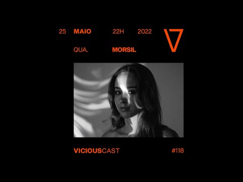 Morsil - Viciouscast #118