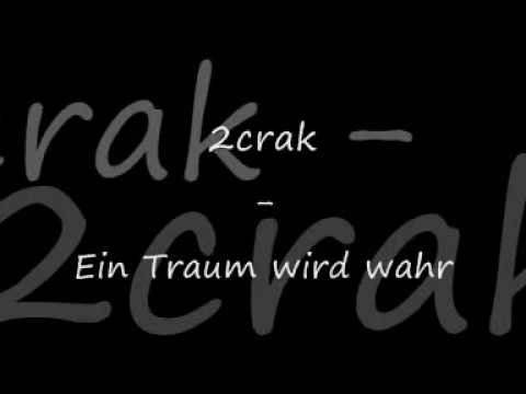 2crak - Ein Traum wird wahr