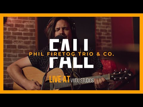 Fall | Phil Firetog Trio & Co. (Live at Vudu Studio)