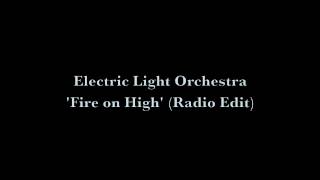 Electric Light Orchestra - Fire On High (Trimmed Version)