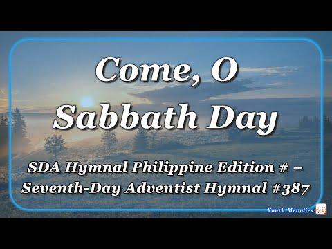 Come, O Sabbath Day