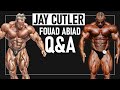 Mr. Olympia Jay Cutler & Fouad Abiad Q&A | Training, Prep, Bodybuilding, & More