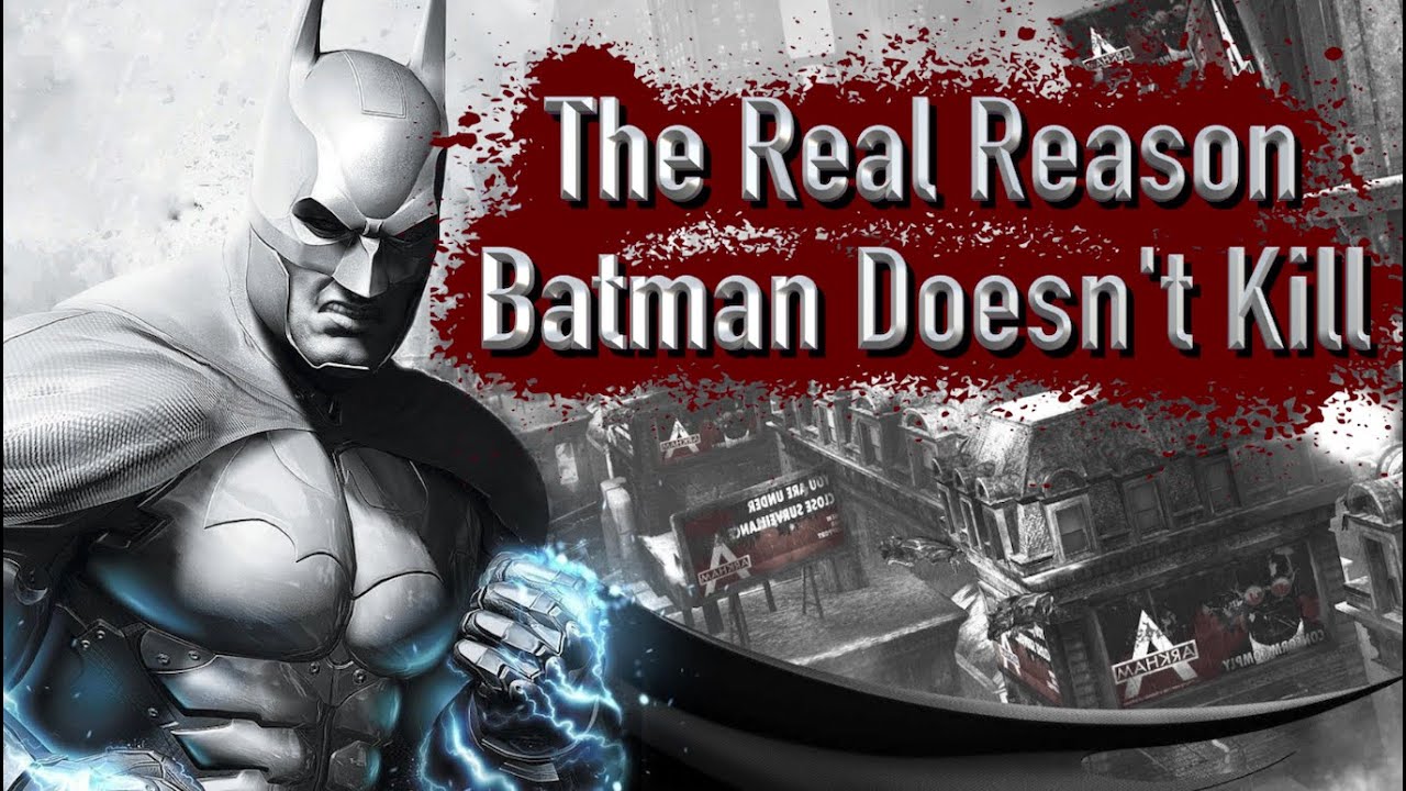 The Real Reason Batman Doesn't Kill