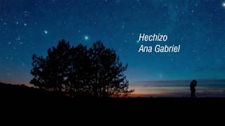 Hechizo- Ana Gabriel (Letra)