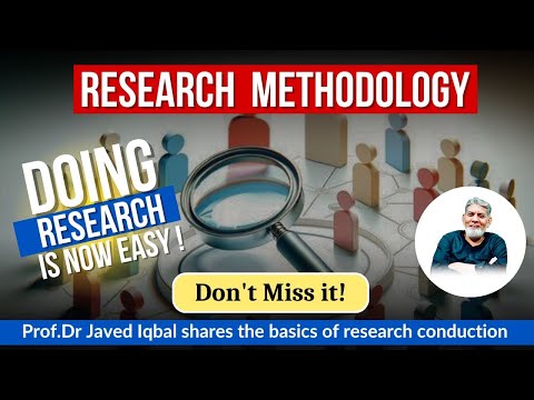 Research Methodology: Research is easy :  |Prof Dr Javed Iqbal| #research #professordrjavediqbal