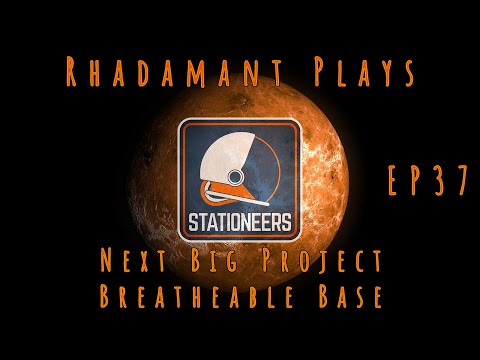 Stationeers Venus - Next Big Project: Breathable Base // EP37
