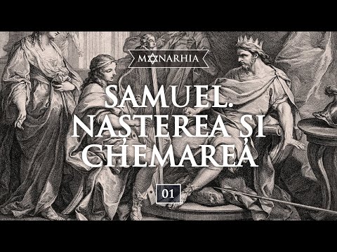 1. Monarhia - Samuel. Nașterea și chemarea - Rei Abrudan