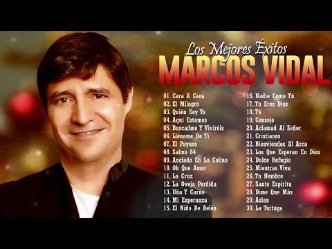 LO MEJOR DE MARCOS VIDAL EN ADORACIÓN - MARCOS VIDAL SUS MEJRORES ÉXITOS