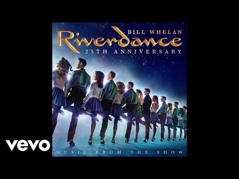 Bill Whelan - Riverdance (Audio)