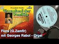 Flora (G.Zamfir) mit Georges Rabol /Orgel/ - Traumland Der Panflöte - Gheorghe Zamfir