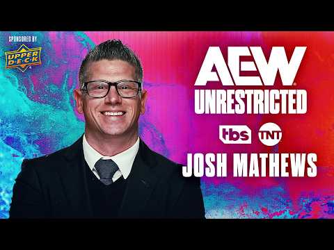 Josh Matthews Joins The Show | AEW Unrestricted