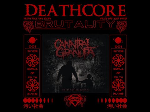 CANNIBAL GRANDPA - FEED YOUR FOOD (2015) - FULL ALBUM