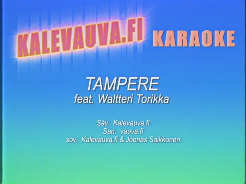 Kalevauva.fi - Tampere feat. Waltteri Torikka (Lyriikkavideo)