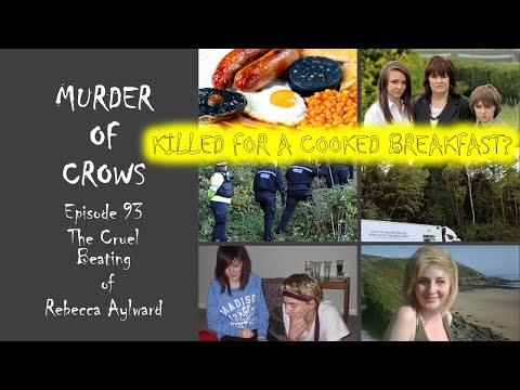 Murder of Crows Episode 93 The Cruel Beating of Rebecca Aylward