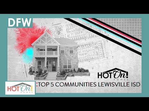 Top 5 Communities in Lewisville ISD