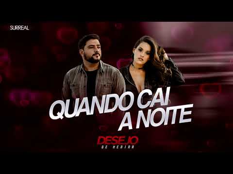 11 -  Quando cai a noite [CD SURREAL] Desejo de Menina