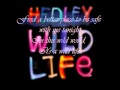 Hedley - Wild Life (Lyrics) 