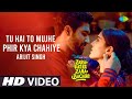 Phir Aur Kya Chahiye Arijit Singh Tu Hai To Mujhe Fir Aur Kya Chahiye New Songs 2023