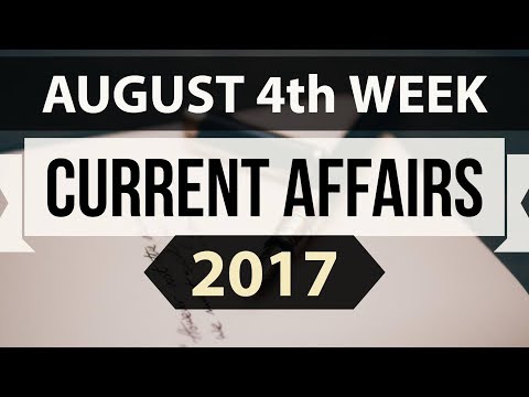 (English) August 2017 4th week part 1 current affairs - IBPS PO,IAS,CLAT,SBI,CHSL,SSC CGL,UPSC,LDC