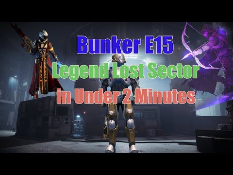 How to Solo Bunker E15 Legend Lost Sector in Under 2 Minutes (All Classes)