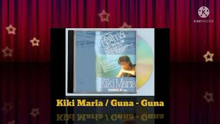 Download lagu Kiki Maria - Guna Guna (Digitally Remastered Audio / 1987) mp3