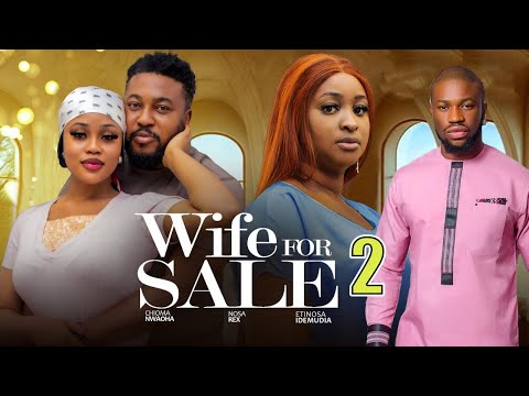 WIFE FOR SALE 2// 2025#latestnollywoodmovies #nosarex #trending #africanfilms