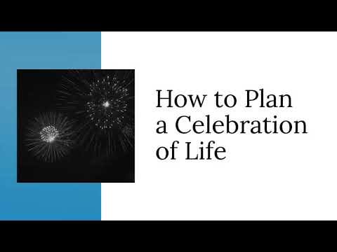 How to Plan a Celebration of Life