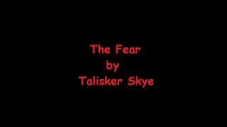 The Fear by Talisker Skye