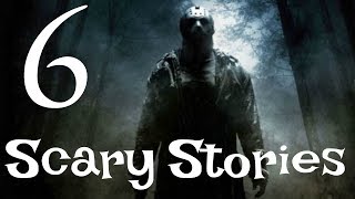6 SCARY STORIES