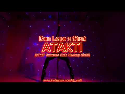 Don Leon x Strat - ATAKTI (STAiF Summer Club Mashup 2k23)