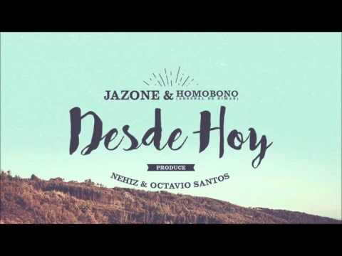 Jazone - Desde hoy (Con Homobono & Octavio Santos).