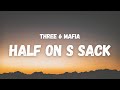Three 6 Mafia Half On S Sack Lyrics TikTok Song Half On A Sack Of Some Blow