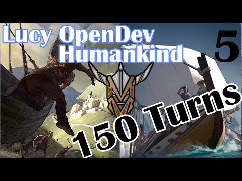 Naval and Exploration | Humankind - 150 Turns | Lucy OpenDev Gameplay | 5