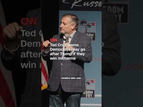 Ted Cruz warns Democrats may go after Trump if they win midterms