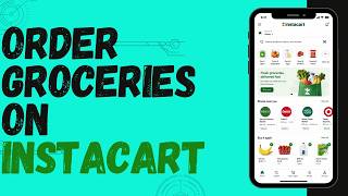 How to Buy Groceries on Instacart Step-by-Step | Order Groceries Using
