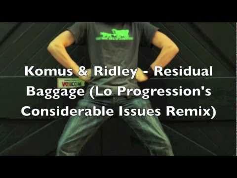 Komus & Ridley - Residual Baggage (Lo Progression's Considerable Issues Remix)